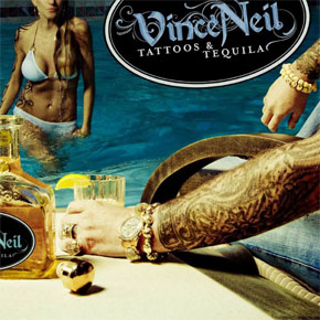 Vince Neal - Tattoos & Tequila