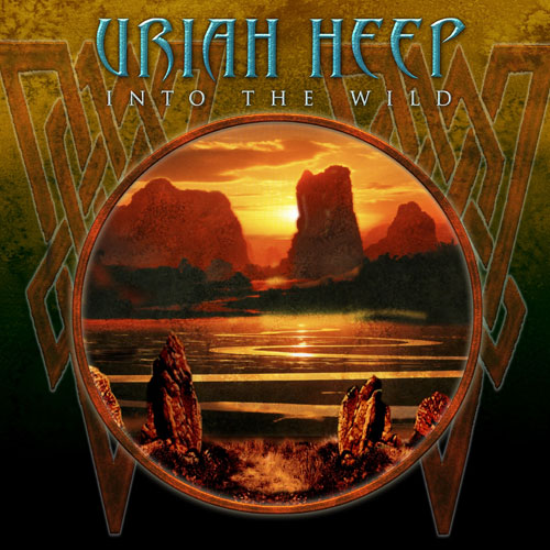 Uriah Heep - Into The Wild