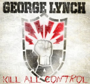 George Lynch - Kill All Control