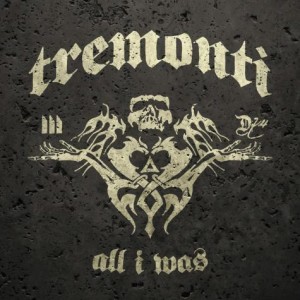 Mark Tremonti - All I Was