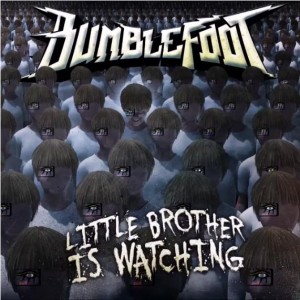 Bumblefoot - Little brother is watching